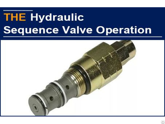 Better Quality But Cheaper Price Of Course Aak Hydraulic Sequence Valve Is Selected