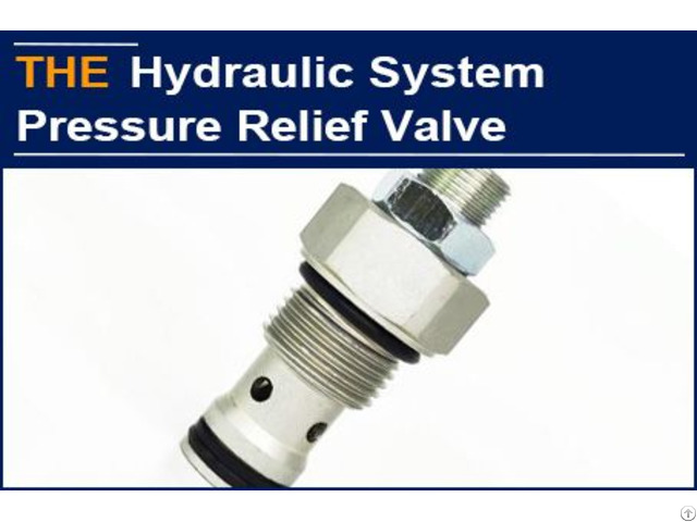 The Hydraulic Relief Valve Is 100% Leak Free Backhaus Trust Nobody But Aak