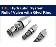 Aak Unique Hydraulic Relief Valve With Glyd Ring Added Is Zero Oil Leak