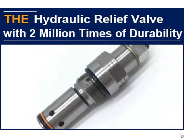 Aak Made The Hydraulic Relief Valve With More Than 2 Million Times Of Durability