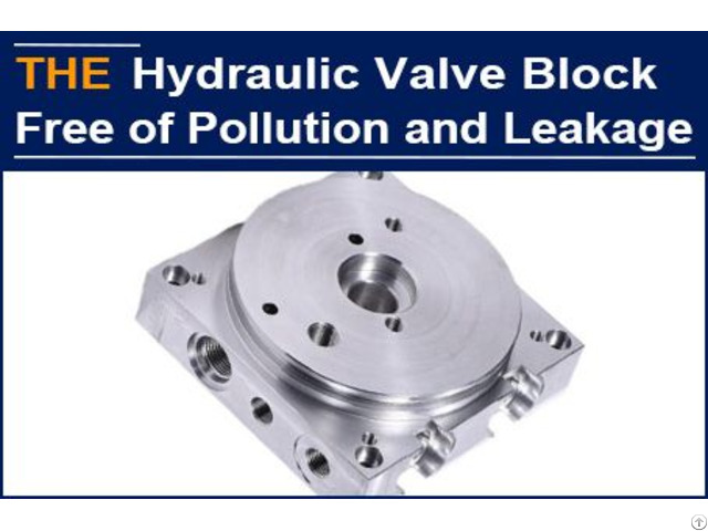 Aak Succeeded To Produce Leak Free Hydraulic Valve Blocks With Swiss Technology