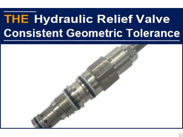 Aak Hydraulic Pressure Relief Valve Is Consistent Geometric Tolerance