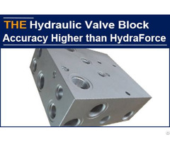 With Accuracy 5% Higher Than Hydraforce Aak Successfully Made Proofing At First Time
