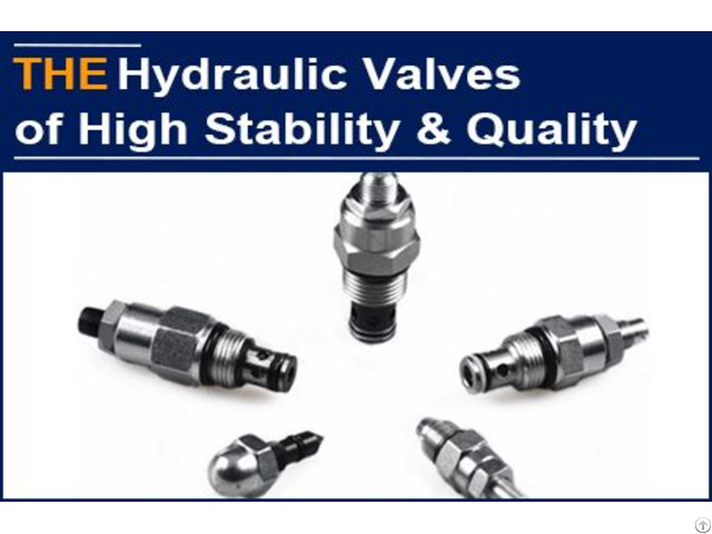 Aak Hydraulic Valves Only Appear In The Time And Space You Urgently Need