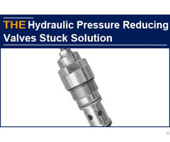 Aak Hydraulic Pressure Reducing Valve Is Not Stuck And High Precision