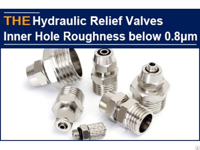 Aak Used Imported Tools To Solve The Problem Of Rough Inner Hole For Hydraulic Relief Valve