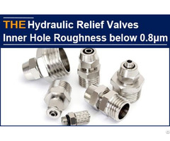 Aak Used Imported Tools To Solve The Problem Of Rough Inner Hole For Hydraulic Relief Valve