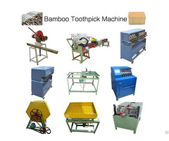 Whole Set Bamboo Toothpick Production Line Equipment List
