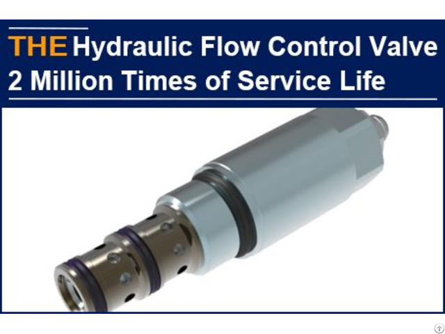 With 2 Million Times Durability Hydraulic Flow Control Valve Only Aak Is Shortlisted After 3 Rounds