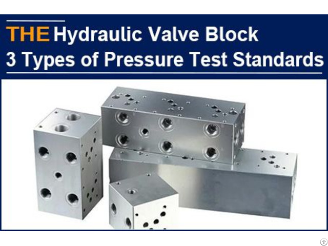 Aak Hydraulic Valve Block Has 3 Pressure Test Standards