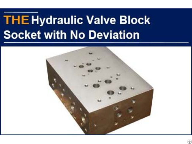 Aak Hydraulic Valve Block Socket With No Deviation