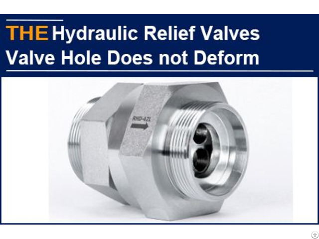 Manufacturers Can Not Avoid The Deformation Of Hydraulic Relief Valve Hole