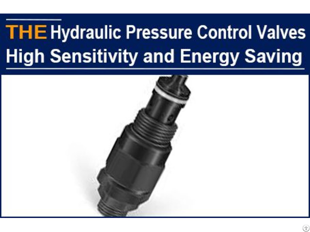 The Sensitivity Of Aak Hydraulic Pressure Control Valve Is 30% Higher Than Original Maker