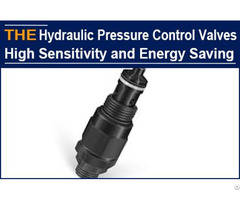 The Sensitivity Of Aak Hydraulic Pressure Control Valve Is 30% Higher Than Original Maker