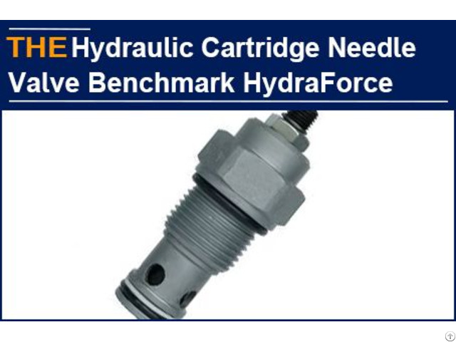 The Hydraulic Cartridge Needle Valve That Hydraforce Can T Make Aak Has Done It In 30 Days