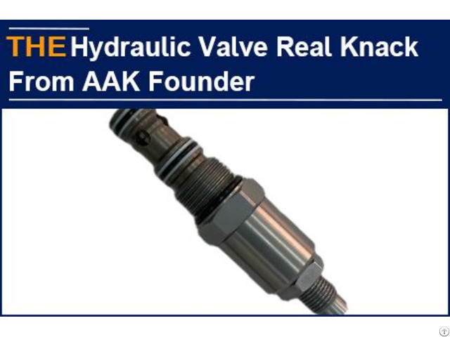 Real Knack From The Founder Of Aak Hydraulic Valve