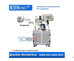 Automatic Screwing Tightening Fastening Machine For Glasses Spectacles Eyeglasses Eyewear