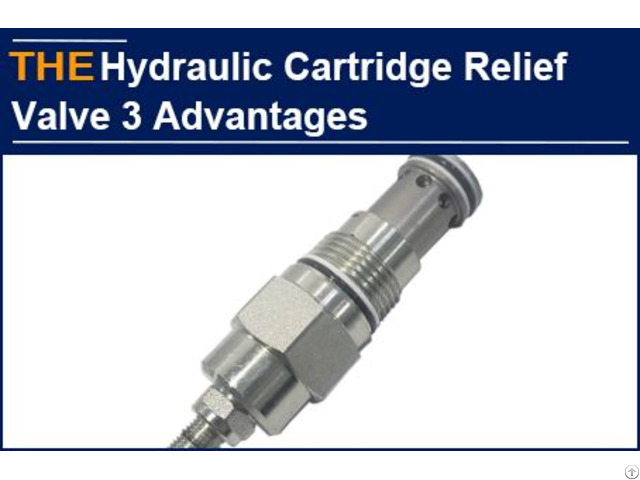 Hydraulic Cartridge Relief Valve 3 Advantages