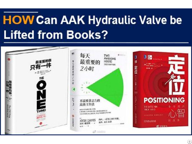 The Destiny That Reading Cannot Change How Can Aak Hydraulic Valve Be Lifted From Books