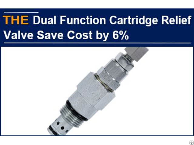 Dual Function Cartridge Relief Valve Save Cost By 6%