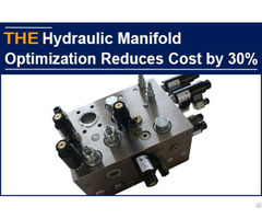 Hydraulic Manifold Optimization Skills Reduce Cost By 30%