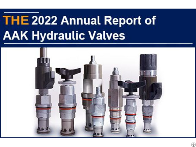 The 2022 Annual Report Of Aak Hydraulic Valves