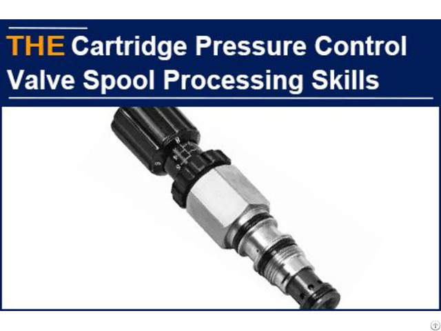 Hydraulic Cartridge Pressure Control Valve Spool Processing Skills