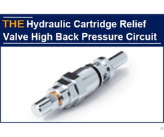 Hydraulic Cartridge Relief Valve High Back Pressure Circuit