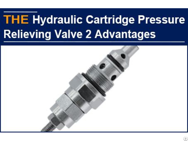 Hydraulic Cartridge Pressure Relieving Valve 2 Advantages