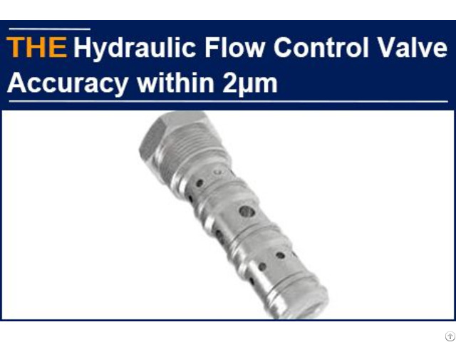 Hydraulic Flow Control Valve Accuracy Within 2μm