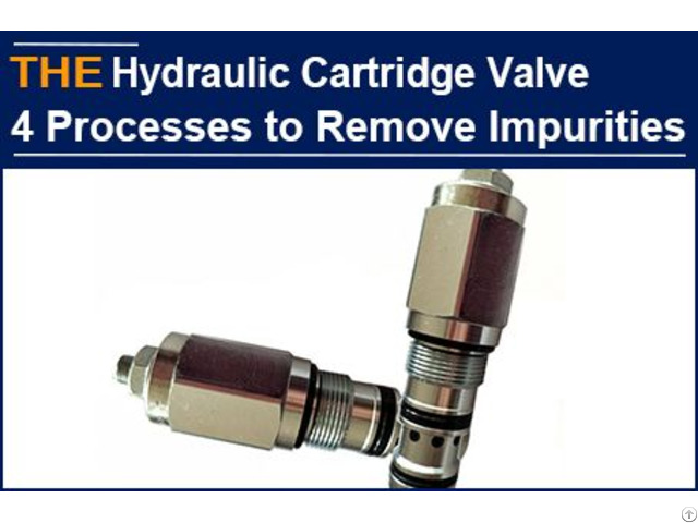 Hydraulic Cartridge Valves 4 Processes Remove Impurities