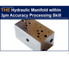 Hydraulic Manifold Within 3μm Accuracy Processing Skill