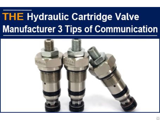 Hydraulic Cartridge Valve Manufacturer 3 Tips Of Communication