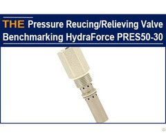 Pressure Reducing Relieving Cartridge Valve Benchmarking Hydraforce Pres50 30