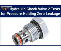 Hydraulic Check Valve 2 Tests Zero Leakage