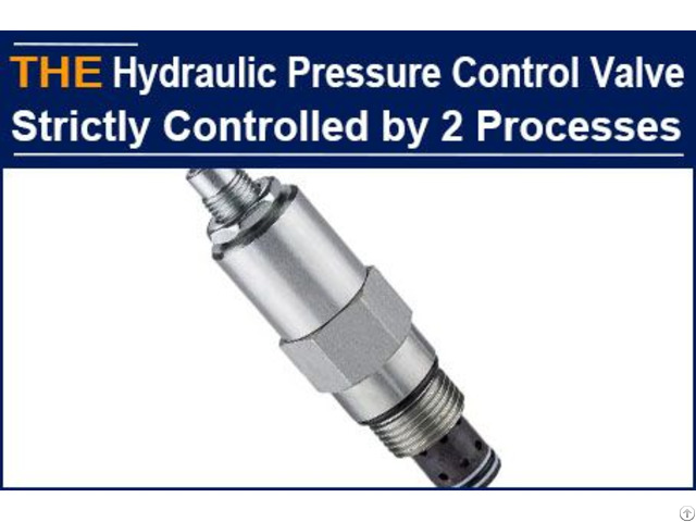 Hydraulic Pressure Control Valve Strictly Controlled By 2 Processes