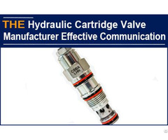 Hydraulic Cartridge Valve Manufacturer Effective Communication Way