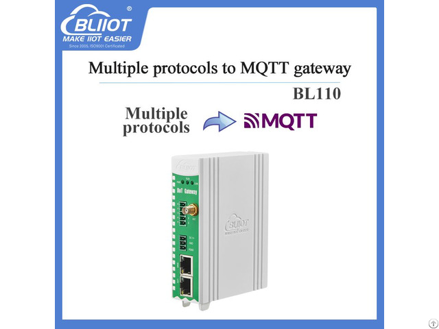 Bl110 Suitable For Digital Factories And Supports Data Tsl Ssl Multi Protocol To Mqtt Gateway