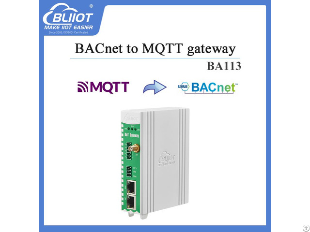 Ba113 Modbus Bacnet To Mqtt Ibms Industrial Iot Gateway For Production Monitoring And Control