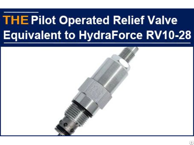 Pilot Operated Relief Valve Equivalent To Hydraforce Rv10 28