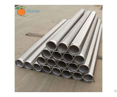 Stainless Steel Wedge Wire Screen Use For Api Petroleum Well Casing Pipe