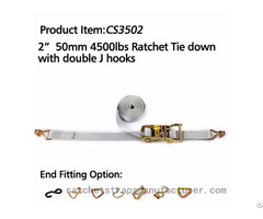 Cs3502 2 Inch 50mm 4500lbs Ratchet Tie Down With Double J Hooks